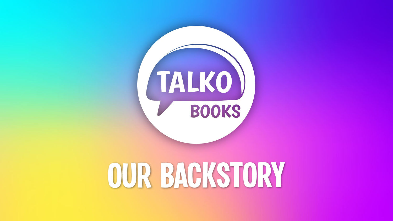 Our Backstory